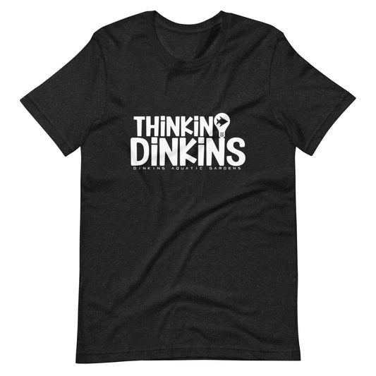 Thinking Dinkins T-shirt - Dinkins Aquatic Gardens